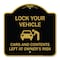 Signmission Lock Your Vehicle Cars & Contents Left Owners Risk, Black & Gold Alum Sign, 18" x 18", BG-1818-23880 A-DES-BG-1818-23880 - alternate 1